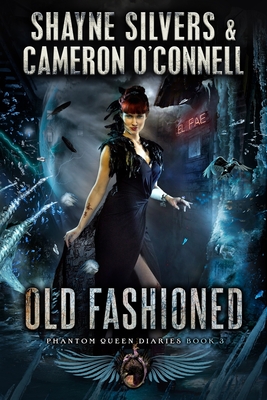 Coperta cărții 'Old Fashioned: Phantom Queen Book 3 - A Temple Verse Series - Cameron O'connell'