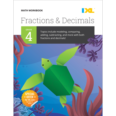 IXL Math Workbook: Grade 4 Fractions and Decimals - Ixl Learning
