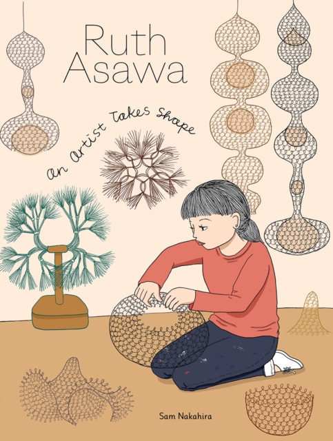 Ruth Asawa: An Artist Takes Shape - Sam Nakahira