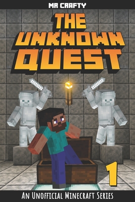 The Unknown Quest Book 1: The Last Builder: An Unofficial Minecraft Series - Diverse Press