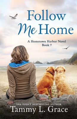 Follow Me Home - Tammy L. Grace