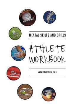 Coperta cărții 'Mental Skills and Drills Athlete Workbook - Mark Stanbrough'