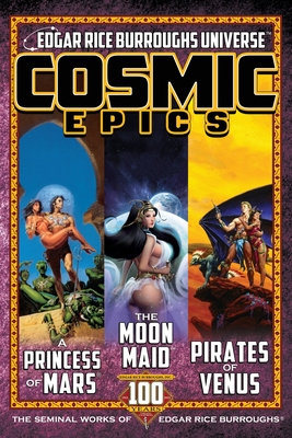 Cosmic Epics: The Seminal Works of Edgar Rice Burroughs - Edgar Rice Burroughs