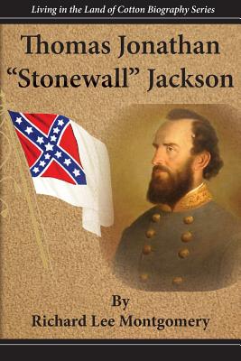 Thomas Jonathan Stonewall Jackson - Richard Lee Montgomery