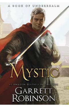 Poza produsului Mystic: A Book of Underrealm - Garrett Robinson
