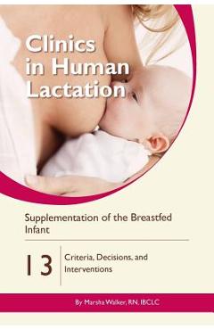 Coperta cărții 'Supplementation of the Breastfed Infant: Criteria, Decisions, and Interventions - Marsha Walker'