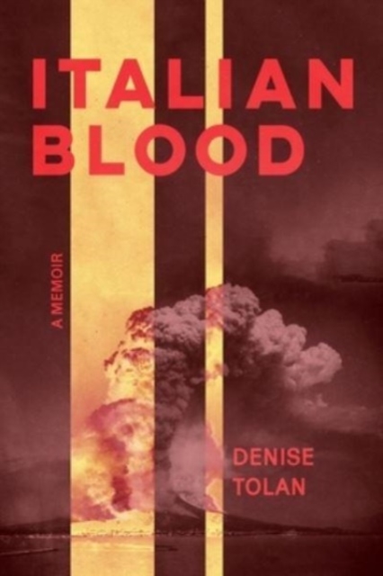 Italian Blood: A Memoir - Denise Tolan