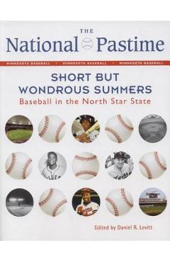 Poza produsului The National Pastime: Short But Wondrous Summers: Baseball in the North Star State - Society For American Baseball Research (
