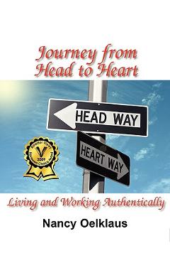 Coperta cărții 'Journey from Head to Heart: Living and Working Authentically - Nancy Oelklaus'