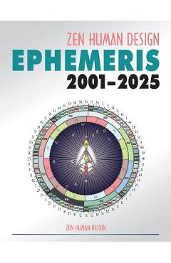 Coperta cărții 'Zen Human Design Ephemeris 2001 - 2025 - Chaitanyo'