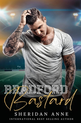 Bradford Bastard - Sheridan Anne