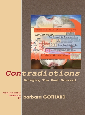Contradictions: Bringing the Past Forward - Barbara Gothard