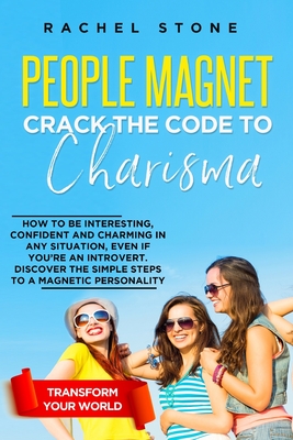 Coperta cărții 'People Magnet: How To Be Interesting, Confident And Charming In Any Situation, Even If You're An Introvert - Rachel'