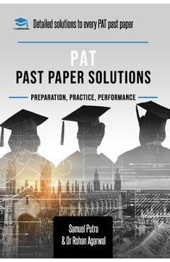Coperta cărții 'PAT Past Paper Worked Solutions: Detailed Step-By-Step Explanations for over 250 Questions, Includes all Past Past'