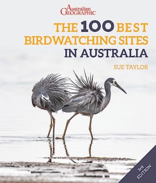 The 100 Best Birdwatching Sites in Australia - Sue Taylor