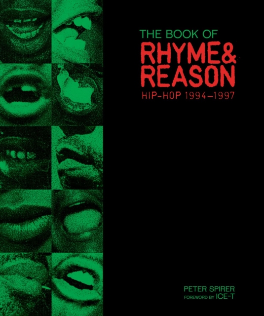 The Book of Rhyme & Reason: Hip-Hop 1994-1997: Photographs by Peter Spirer - Peter Spirer