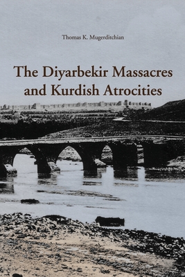Coperta cărții 'The Diyarbekir Massacres and Kurdish Atrocities - Thomas Mugerditchian'