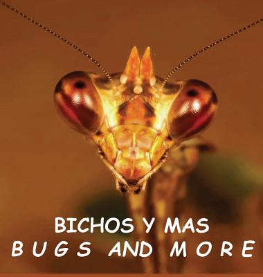 Bichos y Mas: Bugs and More - Georgetee Baker