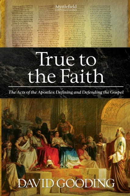True to the Faith - David Gooding