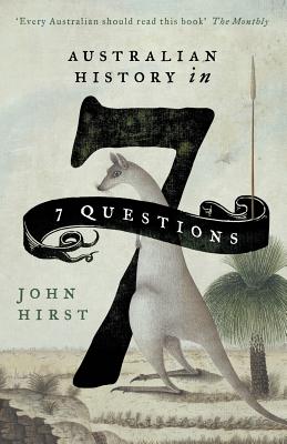 Australian History in 7 Questions - John Hirst