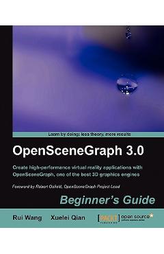 Coperta cărții 'Openscenegraph 3.0: Beginner's Guide - Rui Wang'