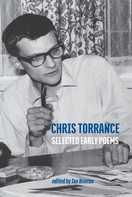 Selected Early Poems - Chris Torrance
