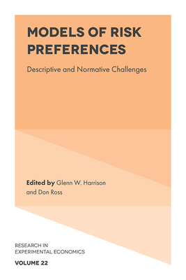 Models of Risk Preferences: Descriptive and Normative Challenges - Glenn W. Harrison