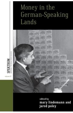 Poza produsului Money in the German-Speaking Lands - Mary Lindemann