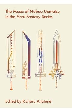 Coperta cărții 'The Music of Nobuo Uematsu in the Final Fantasy Series - Richard Anatone'