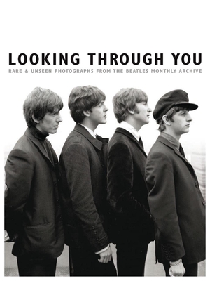 Coperta cărții 'Looking Through You: Rare & Unseen Photographs from the Beatles Book Archive (Ha - Tom Adams'