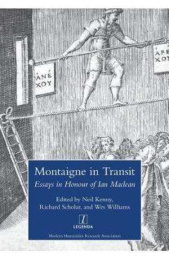 Coperta cărții 'Montaigne in Transit: Essays in Honour of Ian MacLean - Neil Kenny'