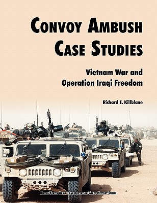 Convoy Ambush Case Studies - Richard E. Killblane