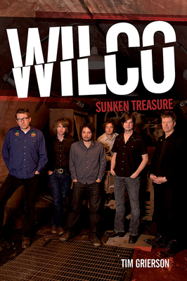 Wilco: Sunken Treasure - Tim Grierson