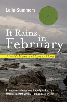 It Rains in February: A Wife's Memoir of Love and Loss - Leila Summers