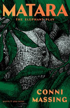 Coperta cărții 'Matara: The Elephant Play - Conni Massing'