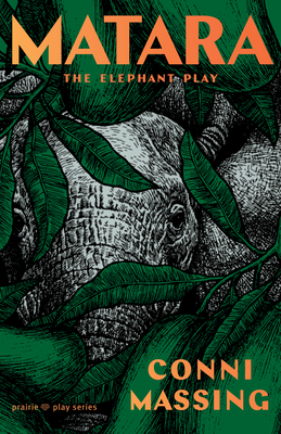 Coperta cărții 'Matara: The Elephant Play - Conni Massing'