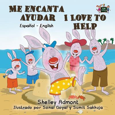 Me encanta ayudar I Love to Help: Spanish English Bilingual Edition - Shelley Admont