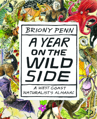 Coperta cărții 'A Year on the Wild Side: A Naturalist's Almanac - Briony Penn'