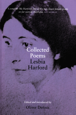 Collected Poems: Lesbia Harford - Oliver Dennis