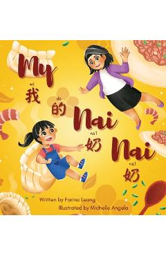 Coperta cărții 'My Nai Nai: A bilingual book written in simplified Chinese, Pinyin & English - Farina Leong'