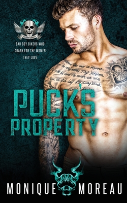 Puck's Property: A Bad Boy Biker Romance - Monique Moreau