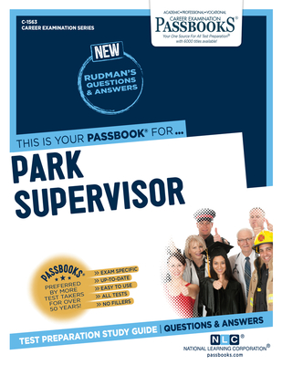 Park Supervisor (I) (C-1563): Passbooks Study Guide Volume 1563 - National Learning Corporation