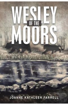 Coperta cărții 'Wesley of the Moors - Joanne Kathleen Farrell'