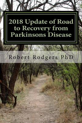 Coperta cărții '2018 Update of Road to Recovery from Parkinsons Disease: Promising New Therapies That Offer Relief from Symptoms of'