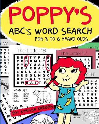 Poppy's Abc's Word Search for 3 to 6 Year Olds - Kyrissa Krebbs