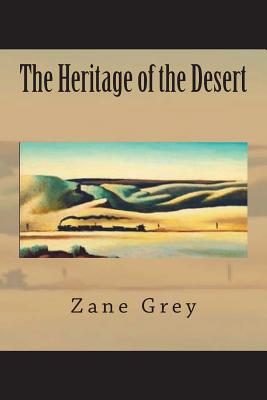 The Heritage of the Desert - Zane Grey