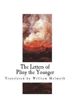 Coperta cărții 'The Letters of Pliny the Younger - William Melmoth'