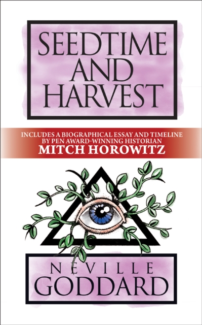 Seedtime and Harvest: Deluxe Edition - Neville Goddard