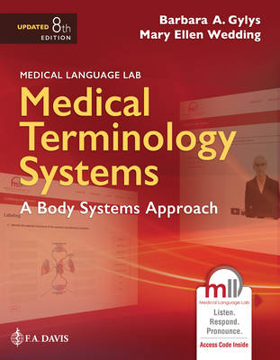 Medical Terminology Systems Updated: A Body Systems Approach: A Body Systems Approach - Barbara A. Gylys