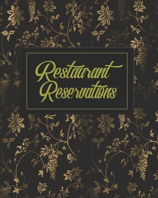 Coperta cărții 'Restaurant Reservations: Restaurant Reservation Book With Space For Names And Contact Information - Nooga Publish'